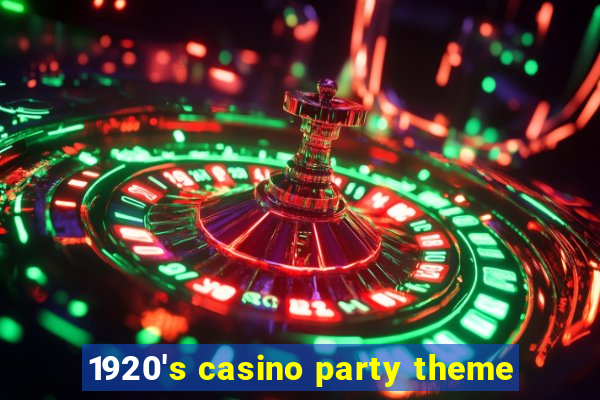 1920's casino party theme