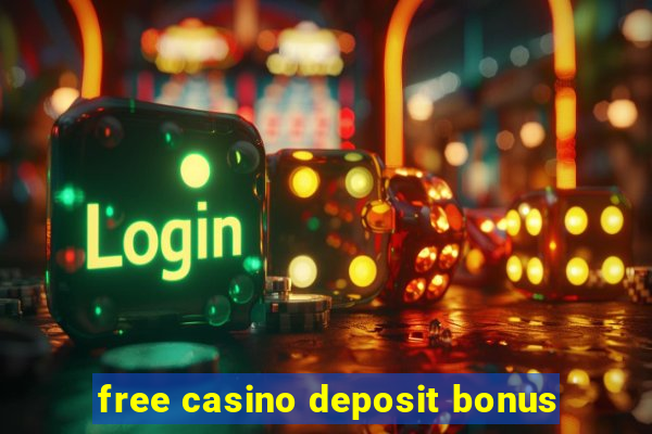 free casino deposit bonus