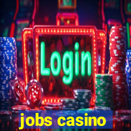 jobs casino