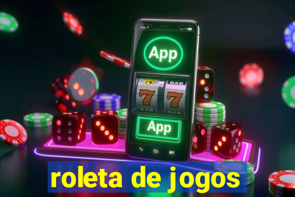 roleta de jogos