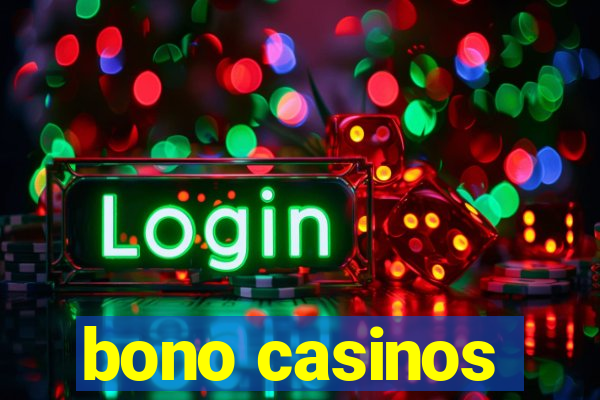 bono casinos