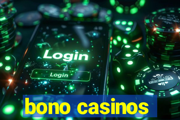 bono casinos