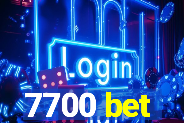 7700 bet