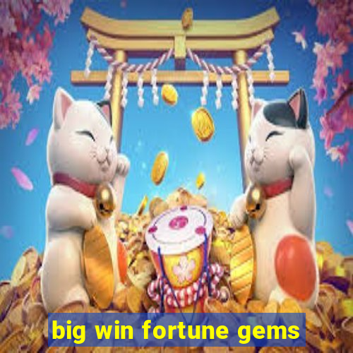 big win fortune gems