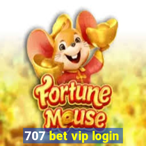 707 bet vip login