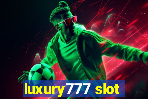 luxury777 slot