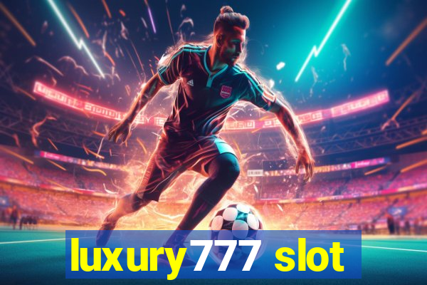 luxury777 slot