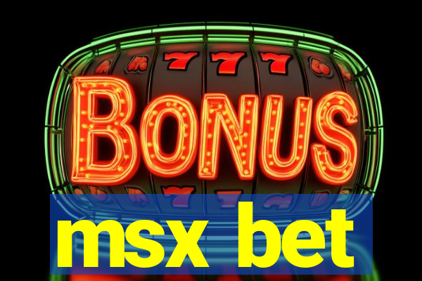 msx bet