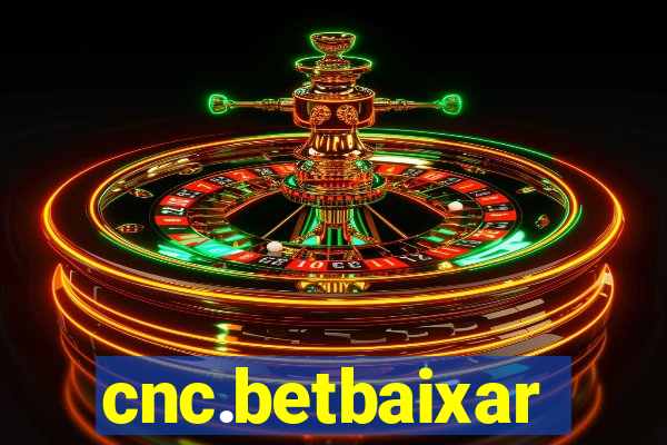 cnc.betbaixar