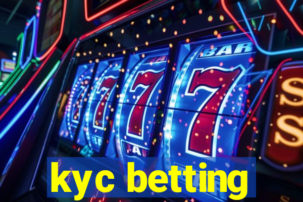 kyc betting