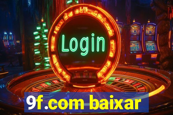 9f.com baixar