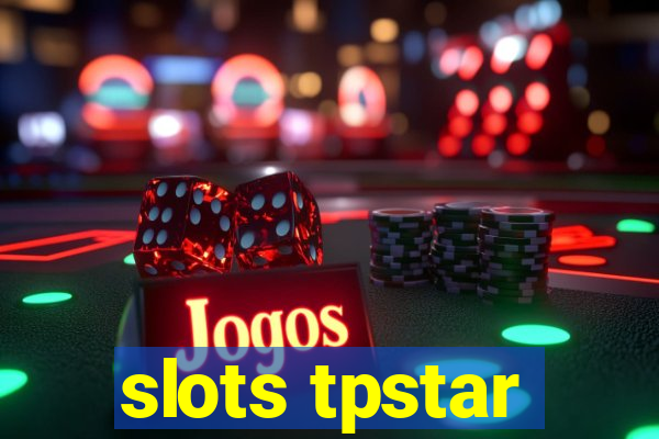 slots tpstar