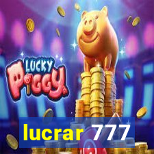 lucrar 777