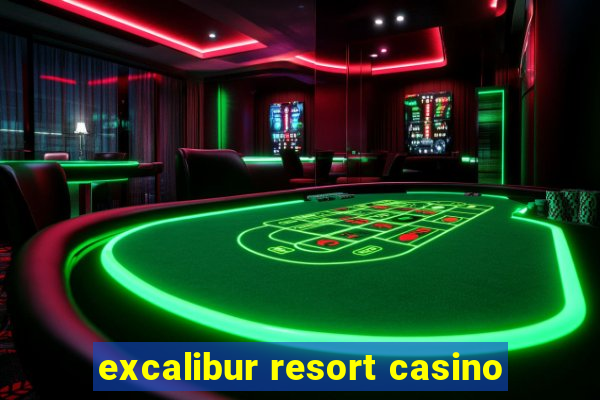 excalibur resort casino