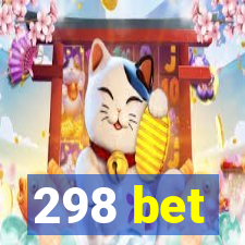 298 bet