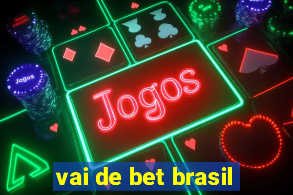 vai de bet brasil