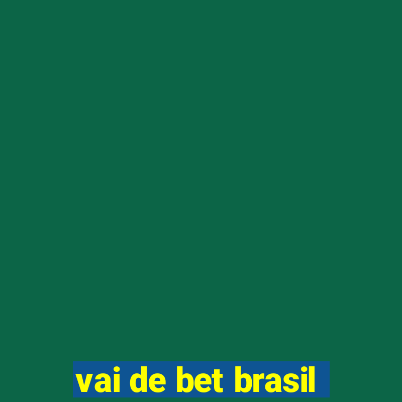 vai de bet brasil