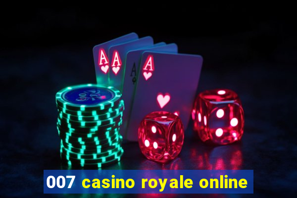 007 casino royale online