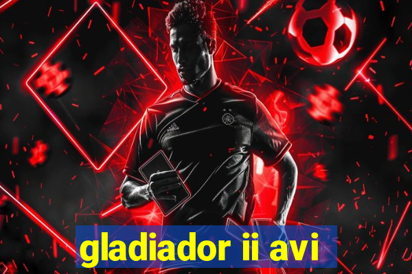 gladiador ii avi