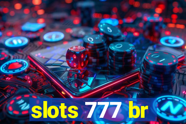 slots 777 br