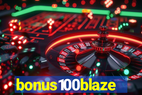 bonus100blaze