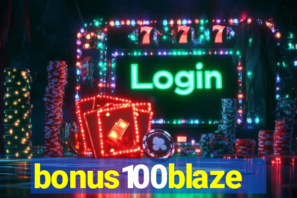 bonus100blaze