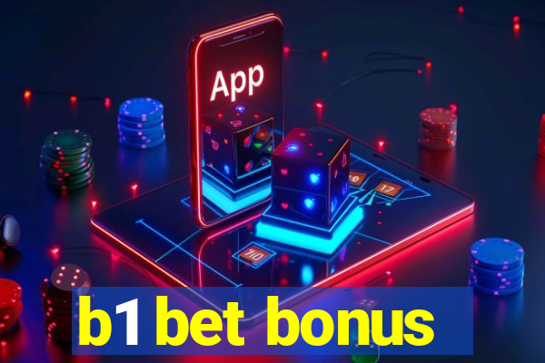 b1 bet bonus