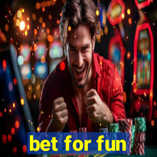 bet for fun