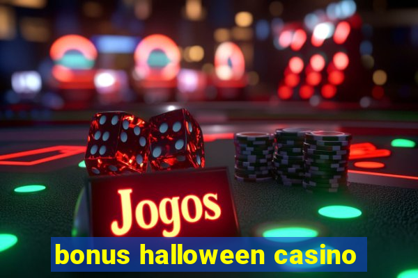 bonus halloween casino