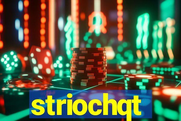 striochqt