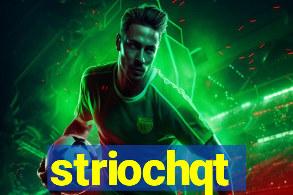 striochqt