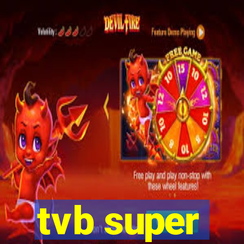 tvb super