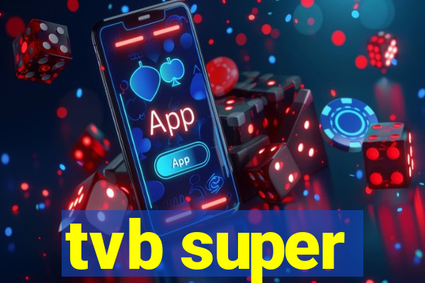 tvb super