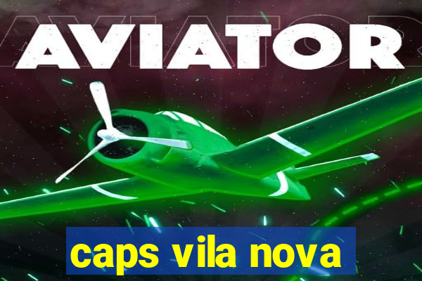 caps vila nova