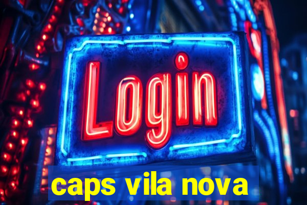 caps vila nova