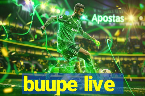 buupe live