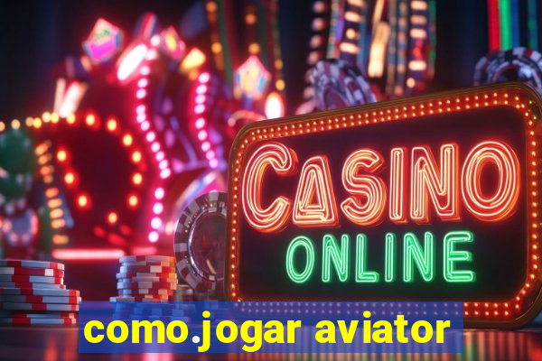 como.jogar aviator