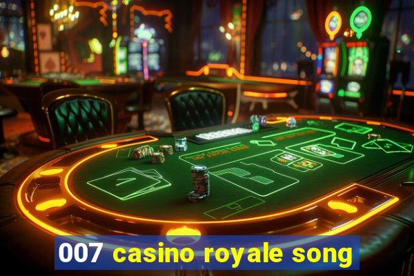 007 casino royale song