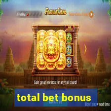 total bet bonus