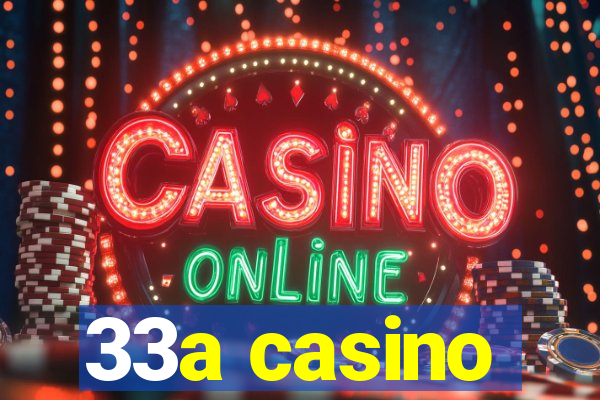 33a casino