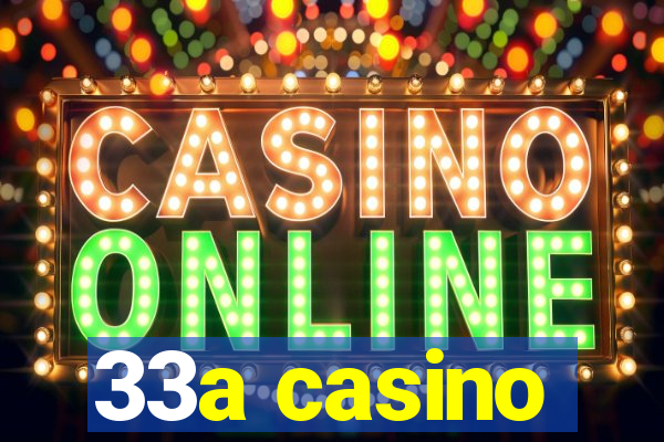 33a casino