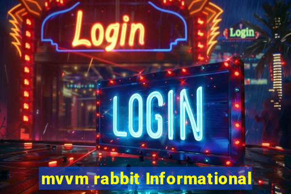 mvvm rabbit Informational