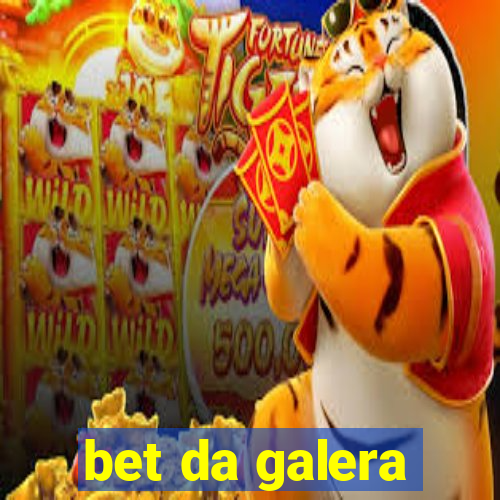 bet da galera