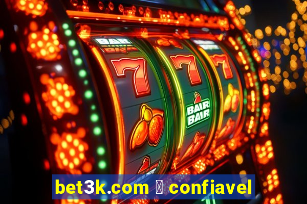 bet3k.com 茅 confiavel