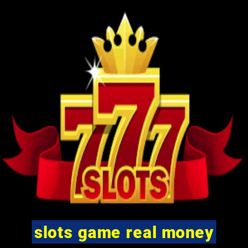 slots game real money