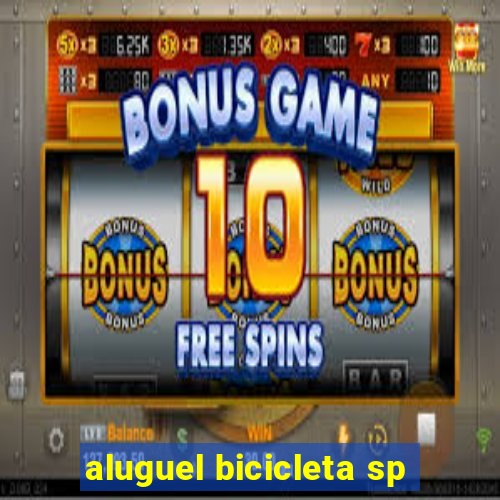 aluguel bicicleta sp