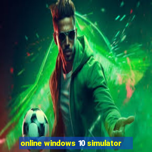 online windows 10 simulator