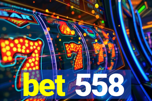 bet 558