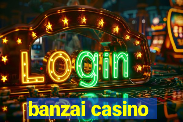 banzai casino