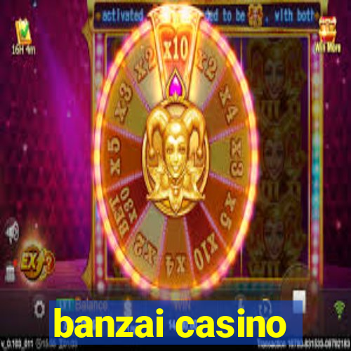 banzai casino